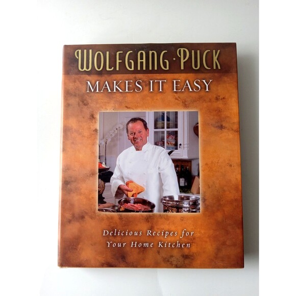 Wolfgang Puck Makes It Easy (2004 Hardcover, Rutledge Hill Press) - Picture 1 of 16